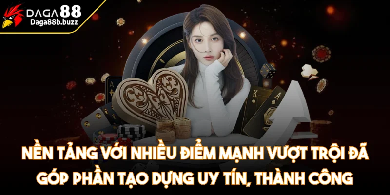 daga88-nen-tang-voi-nhieu-diem-manh
