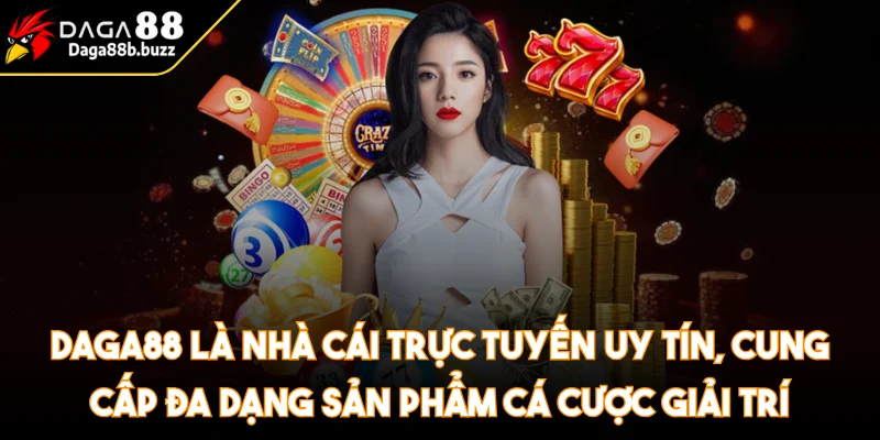 daga88-nha-cai-truc-tuyen-uy-tin