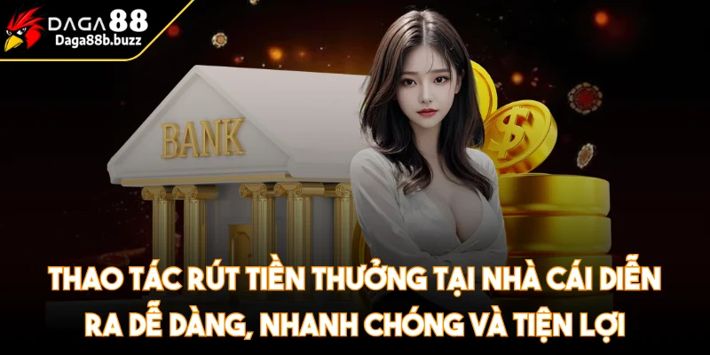 daga88-thao-tac-rut-tien-thuong